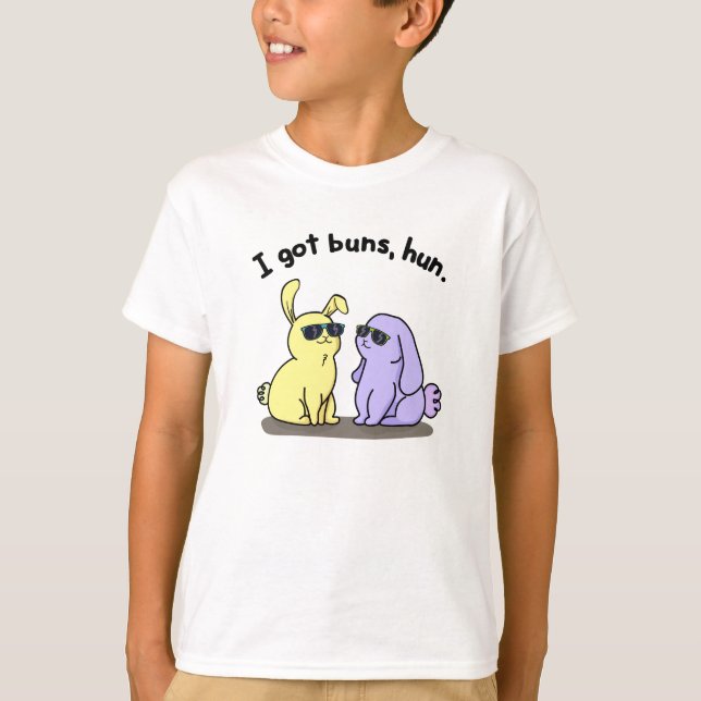 I Got Buns Hun Funny Bunny Rabbit Pun  T-Shirt (Front)