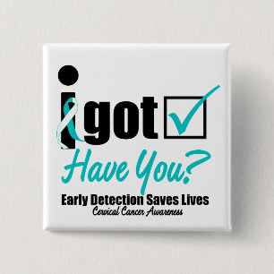 I Got Checked HaveYou-Cervical Cancer Awareness 15 Cm Square Badge