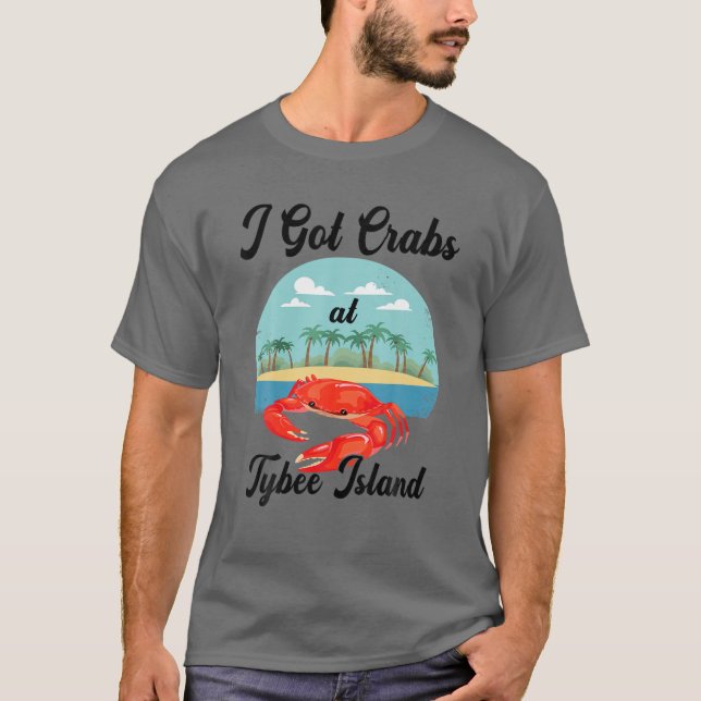 I Got Crabs At Tybee Island Funny Crabs Lover Gift T-Shirt (Front)