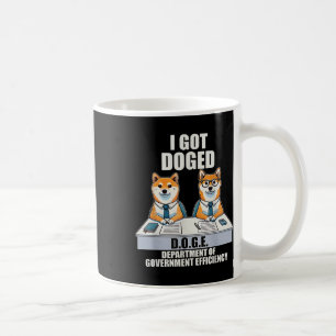 I Got Doged D.o.g.e Department Of Government Coffee Mug