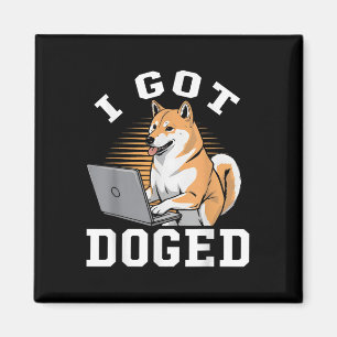 I Got Doged D.o.g.e Department Of Government Magnet