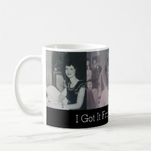 I Got It From My Grandma Coffee Mug