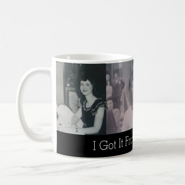 I Got It From My Grandma Coffee Mug (Left)