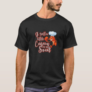 I Got Little Cajun In My Soul New Orleans Mardi Gr T-Shirt