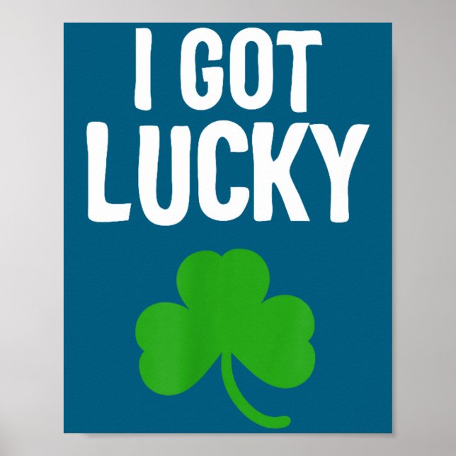 I Got Lucky Dad St Patricks Day Pregnancy Announce Poster (Front)