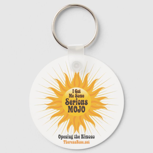 I Got Me Some Serious Mojo Keychain (Front)