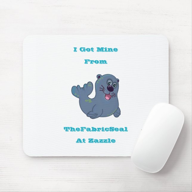 I Got Mine From The Fabric Seal At Zazzle Mouse Mat (With Mouse)