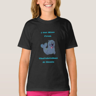 I Got Mine From The Fabric Seal At Zazzle T-Shirt