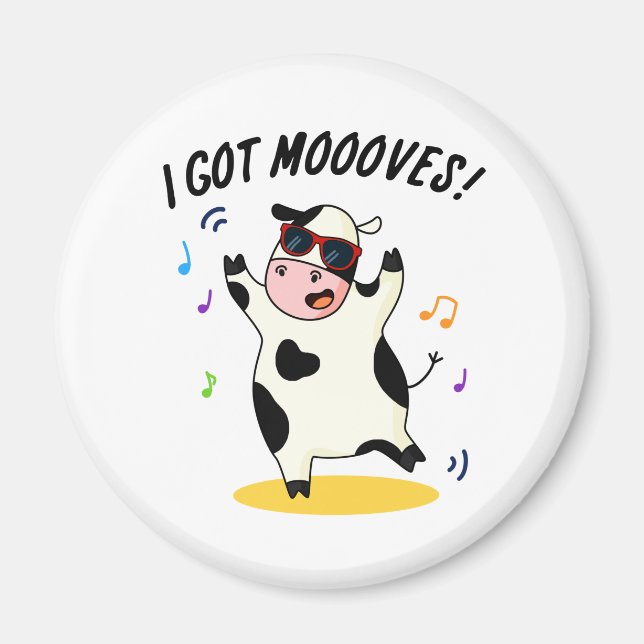 I Got Moooves Cute Dancing Cow Pun Magnet (Front)