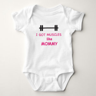 I got muscles like mummy baby bodysuit