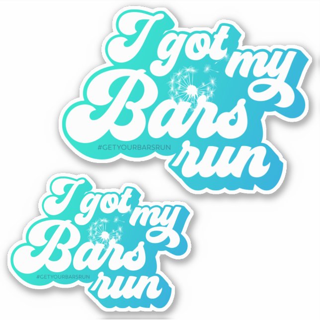 I Got My Bars Run - Blue Vinyl Sticker (Front)