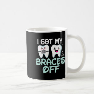 I Got My Braces Off Cute Orthodontist Gift Smile  Coffee Mug