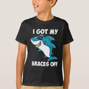 I Got My Braces Off Dentist Visit T-Shirt