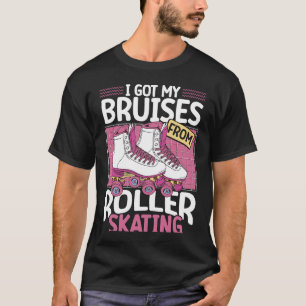 I Got My Bruises From Roller Skating Backprint Rol T-Shirt