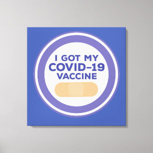 I Got My Covid-19 Vaccine Canvas Print