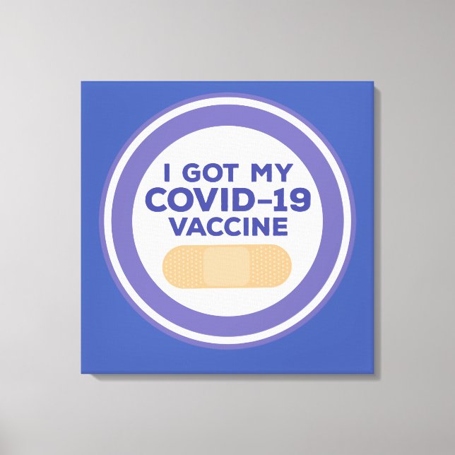 I Got My Covid-19 Vaccine Canvas Print (Front)