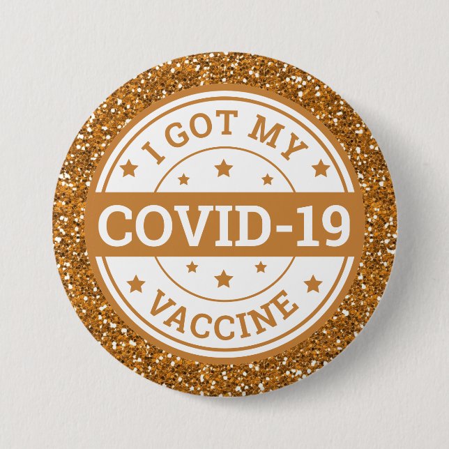 I Got My Covid-19 Vaccine Gold Glitter 7.5 Cm Round Badge (Front)