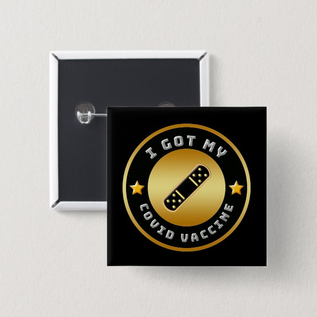 I Got My Covid Vaccine Vaccination  15 Cm Square Badge (Front & Back)
