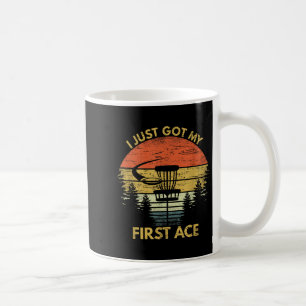 I Got My First Ace Motivational Disc Golf Gift Hol Coffee Mug