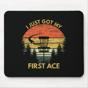 I Got My First Ace Motivational Disc Golf Gift Hol Mouse Mat