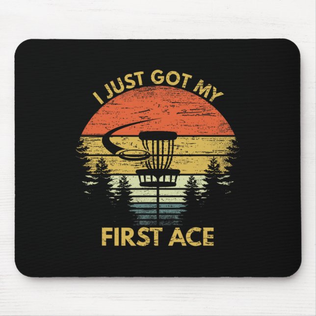 I Got My First Ace Motivational Disc Golf Gift Hol Mouse Mat (Front)