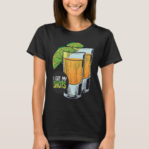 I Got My Shots 2 Shot Glasses Lime Wedges  Vaccina T-Shirt