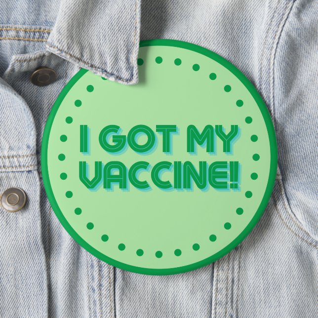 I Got My Vaccine! 6 Cm Round Badge (In Situ)