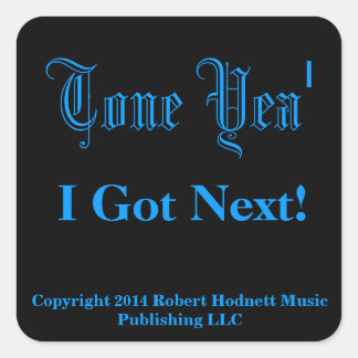 I Got Next! Square Sticker