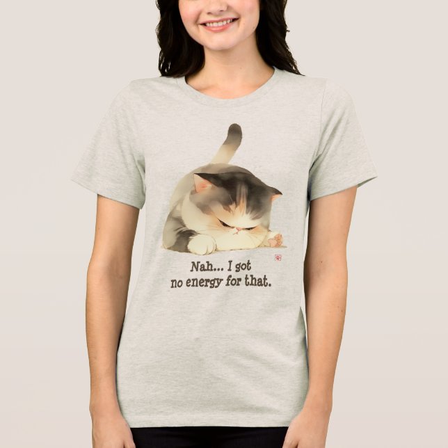 I Got No Energy Tri-Blend Shirt (Front)