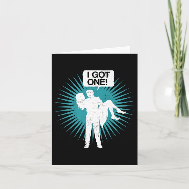 I Got One Funny Bachelor Party Bride Groom Gift De Card (Front)