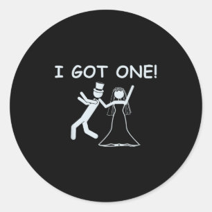 I Got One Wedding Bride Funny Bachelorette Party Classic Round Sticker