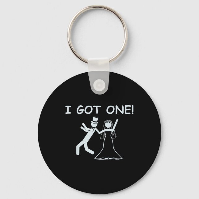 I Got One Wedding Bride Funny Bachelorette Party  Key Ring (Front)