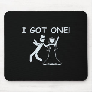 I Got One Wedding Bride Funny Bachelorette Party Mouse Mat