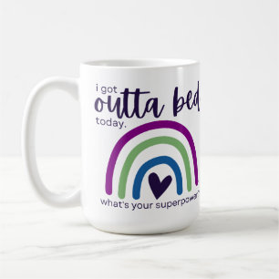 I Got Outta Bed Today Coffee Mug