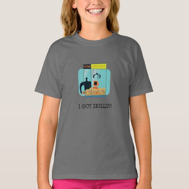 I GOT SKILLS!!! T-Shirt (Front)