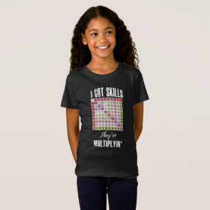 I got skills they're multiplyin math teacher T-Shirt