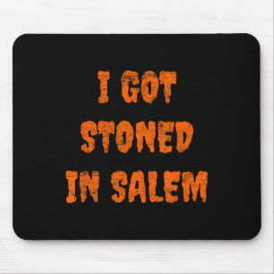 I Got Stoned In Salem Halloween Witches Stoner Wee Mouse Mat
