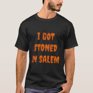 I Got Stoned In Salem Halloween Witches Stoner Wee T-Shirt