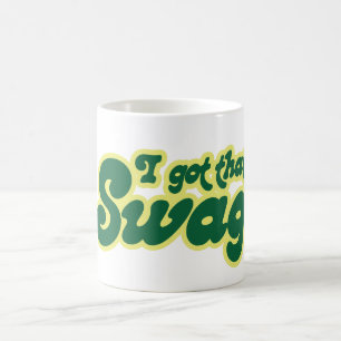 I got swag coffee mug