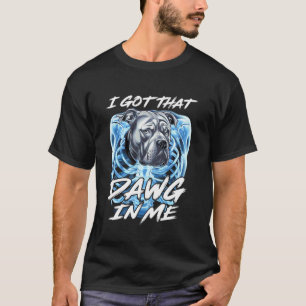 I Got That Dawg in Me Pitbull Xray Ribcage Motivat T-Shirt