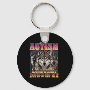 I Got That Dawg In Me Wolves 90s Autism Awareness Key Ring