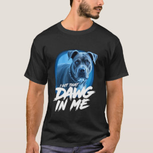 I Got That Dawg In Me Xray Pitbull Funny Ironic Me T-Shirt