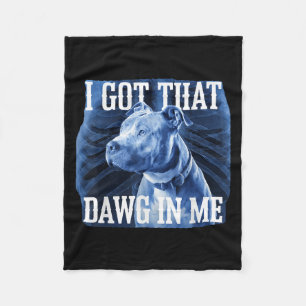 I Got That Dawg In Me Xray Pitbull Ironic Meme Vir Fleece Blanket