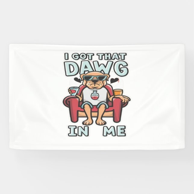 I Got That Dog In Me Classic T-Shirt (5) Banner (Horizontal)