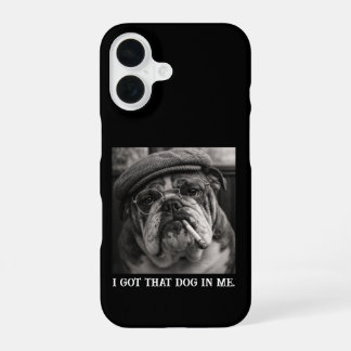I Got That Dog In Me Custom Funny Dog Picture Gift iPhone 16 Case