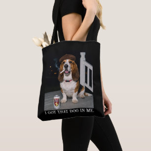 I Got That Dog In Me, Funny Basset Hound Meme Idea Tote Bag