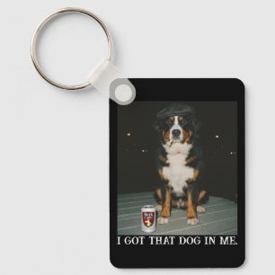 I Got That Dog In Me, Funny Bernese Mountain Meme Key Ring