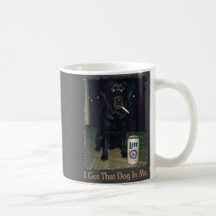 I Got That Dog In Me Funny Black Lab Labrador Meme Coffee Mug