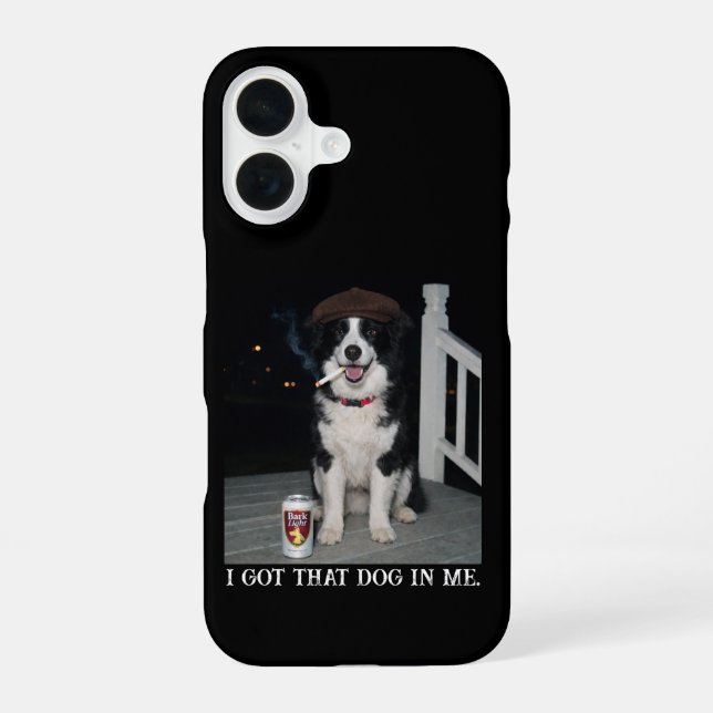 I Got That Dog In Me, Funny Border Collie Meme iPhone 16 Case (Back)