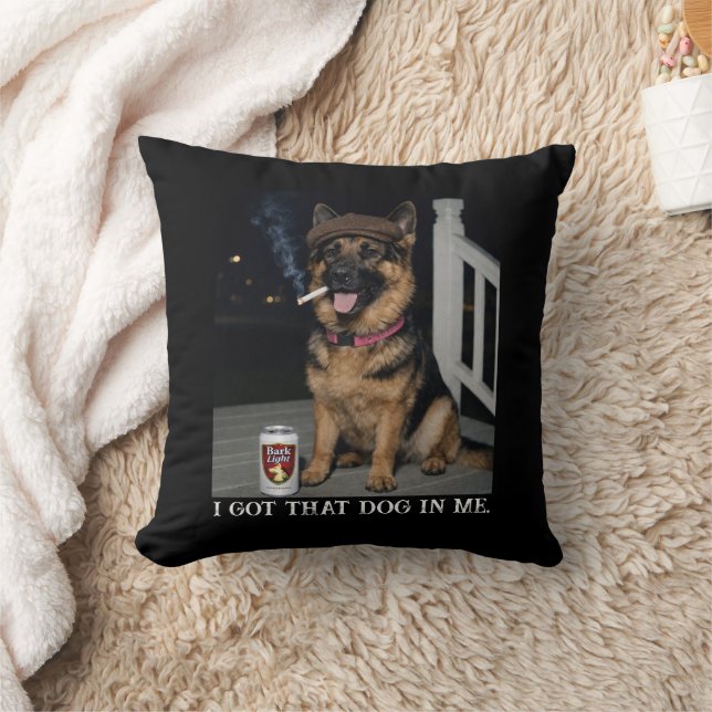 I Got That Dog In Me, Funny German Shepherd Meme Cushion (Blanket)